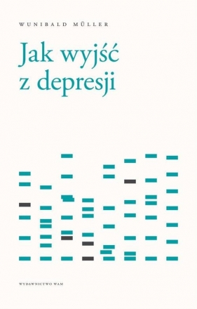 Jak wyjść z depresji - Wunibald Müller