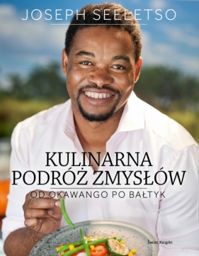 Kulinarna podróż zmysłów - Seeletso Joseph