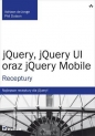 jQuery, jQuery UI oraz jQuery Mobile - Jonge Adriaan, Dutson Phillip