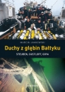 Duchy z głębin Steuben, Gustloff, Goya Jamkowski Marcin