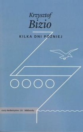 Kilka dni później - Krzysztof Bizio