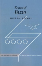 Kilka dni później - Bizio Krzysztof