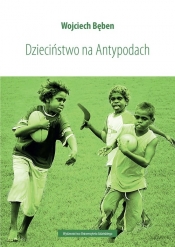 Dzieciństwo na Antypodach - Bęben Wojciech