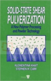 Solid-State Shear Pulverization - Stephen Carr, Klementi Khait, Martin H. Mack