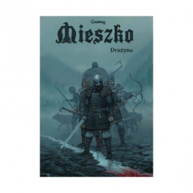 Mieszko Tom 3. Drużyna - Przemysław Świszcz