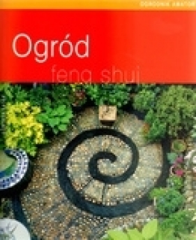 Ogród feng shui - Gunter Sator