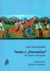 Taniec z "Harnasiów" na czworo skrzypiec - Karol Szymanowski