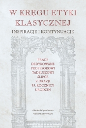 W kręgu etyki klasycznej - <br />