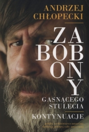 Zabobony gasnącego stulecia - Andrzej Chłopecki