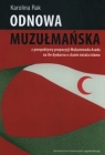 Odnowa muzułmańska z perspektywy propozycji Mu?ammada Asada na tle Karolina Rak