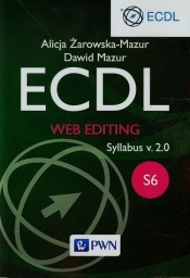 ECDL Web editing Syllabus v. 2.0. S6 - Alicja Żarowska-Mazur, Dawid Mazur