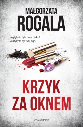 Krzyk za oknem. Tom 4 - Małgorzata Rogala