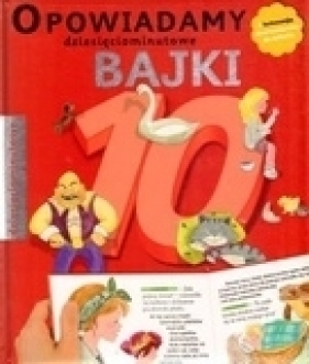 Opowiadamy bajki dziesięciominutowe