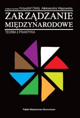 Zarządzanie międzynarodowe - Krzysztof Obłój, Aleksandra Wąsowska