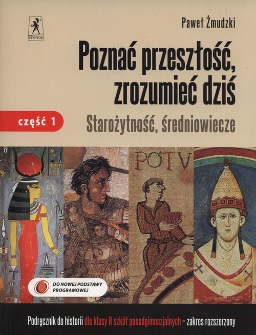 Poznać przeszłość zrozumieć dziś 2 Historia Starożytność średniowiecze Podręcznik Część 1 Zakres rozszerzony