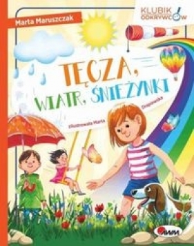 Tęcza wiatr śnieżynki - Marta Maruszczak