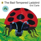 The Bad-tempered Ladybird - Carle Eric