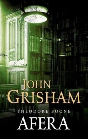 Theodore Boone. Afera - John Grisham