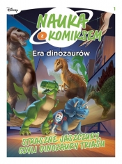 Era dinozaurów. Straszne jaszczury czyli dinozaury triasu