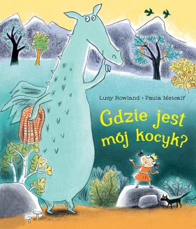 Gdzie jest mój kocyk? - Lucy Rowland