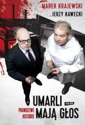 Umarli mają głos Prawdziwe historie - Marek Krajewski