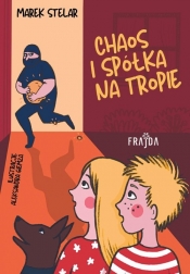 Chaos i spółka na tropie - Marek Stelar