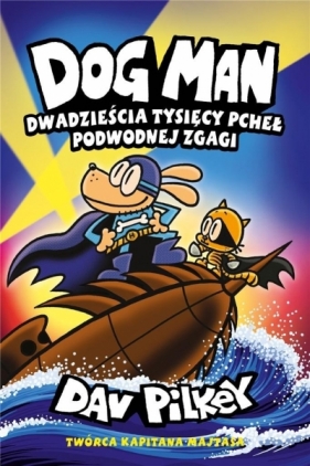 Dogman T.11 Dwadzieścia Tysięcy Pcheł Podwodnej... - Dav Pilkey