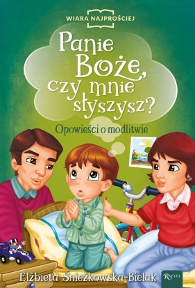 Panie Boże czy mnie słyszysz? - Elżbieta Śnieżkowska-Bielak