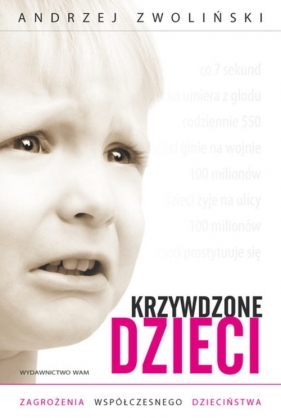 Krzywdzone dzieci - Zwoliński Andrzej