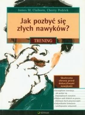 Jak pozbyć się złych nawyków? Trening - Clairborn James, Pedric Cherry
