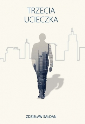 Trzecia ucieczka - Zdzisław Sałdan