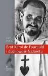 Brat Karol de Foucauld i duchowość Nazaretu Moris Brat