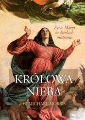 Królowa Nieba - Michael Morris