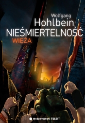 Nieśmiertelność Wieża - Hohlbein Wolfgang