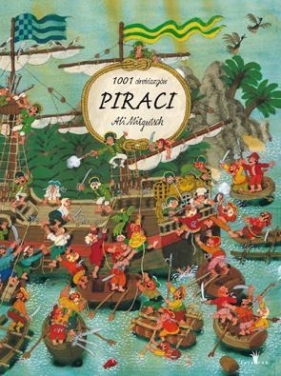 1001 drobiazgów Piraci - Ali Mitgutsch