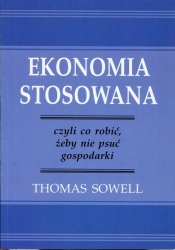 Ekonomia stosowana - Thomas Sowell