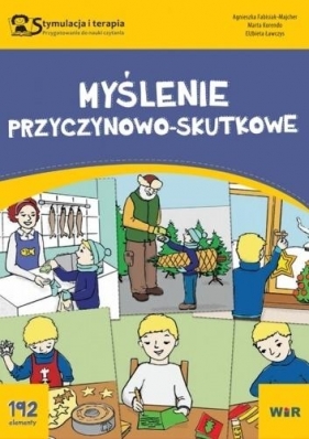 Stymulacja i terapia. Myślenie przyczy.-skutk. w.2 - Elżbie, Agnieszka Fabisiak-Majcher, Marta Korendo