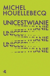 Unicestwianie - Michel Houellebecq