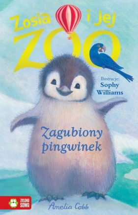 Zosia i jej zoo. Zagubiony pingwinek - Amelia Cobb