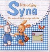 Narodziny syna. Pierwszy rok życia mojego dziecka - Opracowanie zbiorowe