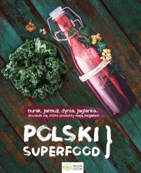 Polski superfood - Opracowanie zbiorowe