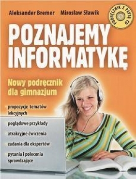 Poznajemy informatykę. Nowy podręcznik dla gimnazjum z CD - Bremer Aleksander, Sławik Mirosław