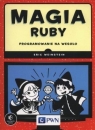 Magia Ruby Programowanie na wesoło Weinstein Eric