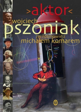 Aktor - Wojciech Pszoniak, Michał Komar