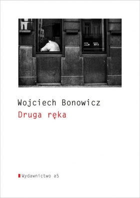 Druga ręka - Wojciech Bonowicz