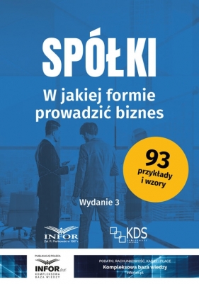 Spółki W jakiej formie prowadzić biznes - Praca zbiorowa