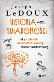 Historia naszej świadomości - Joseph LeDoux