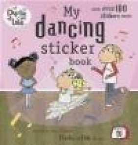 Charlie and Lola: My Dancing Sticker Book