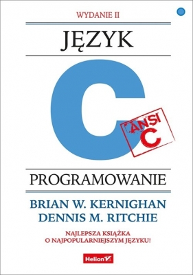 Język ANSI C. Programowanie - Kernighan Brian W., Ritchie Dennis M.
