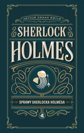 Sprawy Sherlocka Holmesa - Arthur Conan Doyle